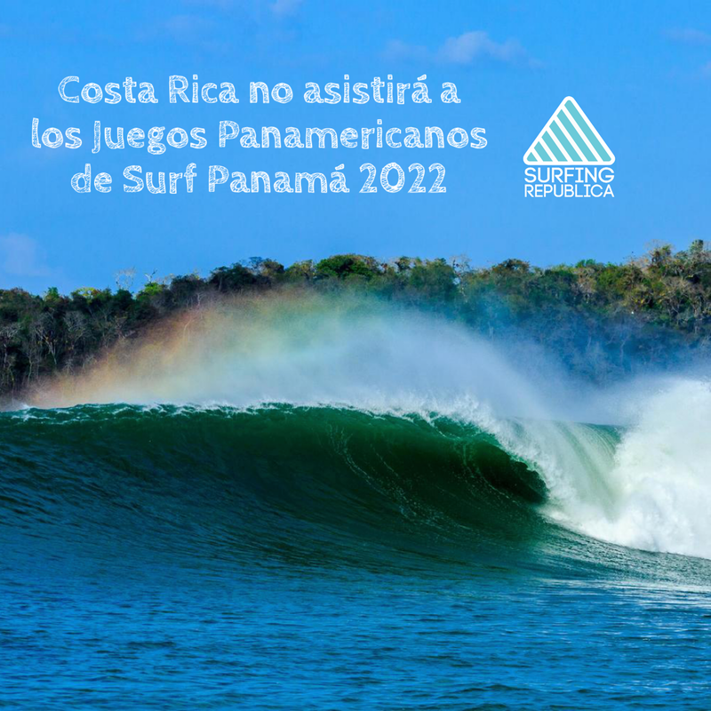 Surfing Republica - Costa Rica no asistirá a los Juegos Panamericanos de Surf Panamá 2022