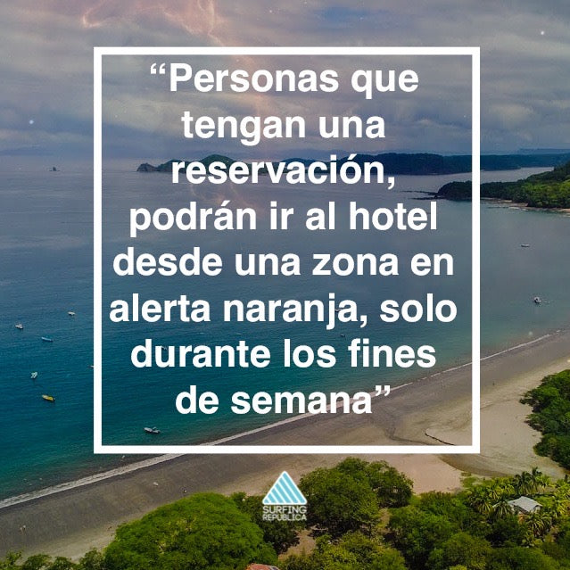 Surfing Costa Rica - Personas que tengan una reservación, podrán ir al hotel desde una zona en alerta naranja, solo durante los fines de semana