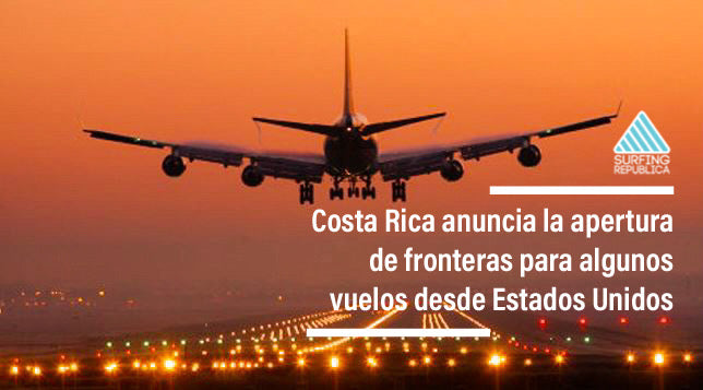 Surfing Costa Rica - Costa Rica anuncia la apertura de fronteras para algunos vuelos desde Estados Unidos