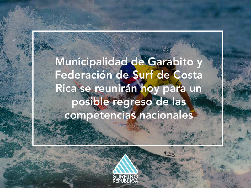 Surfing Costa Rica - Municipalidad de Garabito y Federación de Surf de Costa Rica se reunirán hoy para un posible regreso de las competencias nacionales