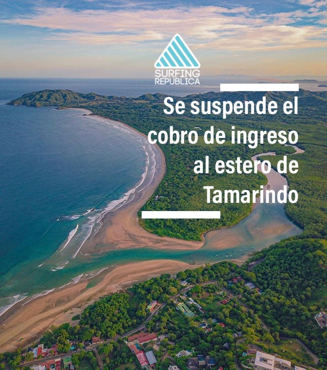 Surfing Costa Rica - Se suspende el cobro de ingreso al estero de Tamarindo