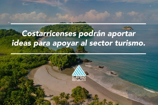 Surfing Costa Rica - Costarricenses podrán aportar ideas para apoyar al sector turismo.