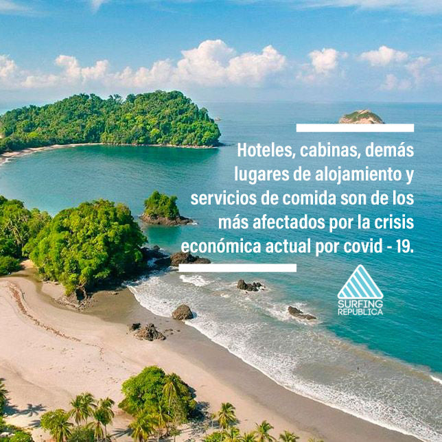 Surfing Costa Rica - Hoteles, cabinas, demás lugares de alojamiento y servicios de comida son de los más afectados por la crisis económica actual por covid - 19.