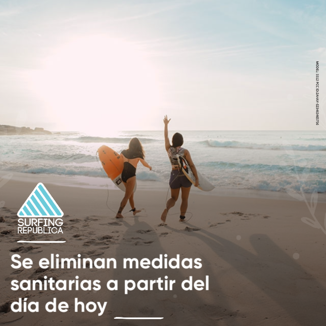 Surfing Republica- Se eliminan medidas sanitarias a partir del día de hoy