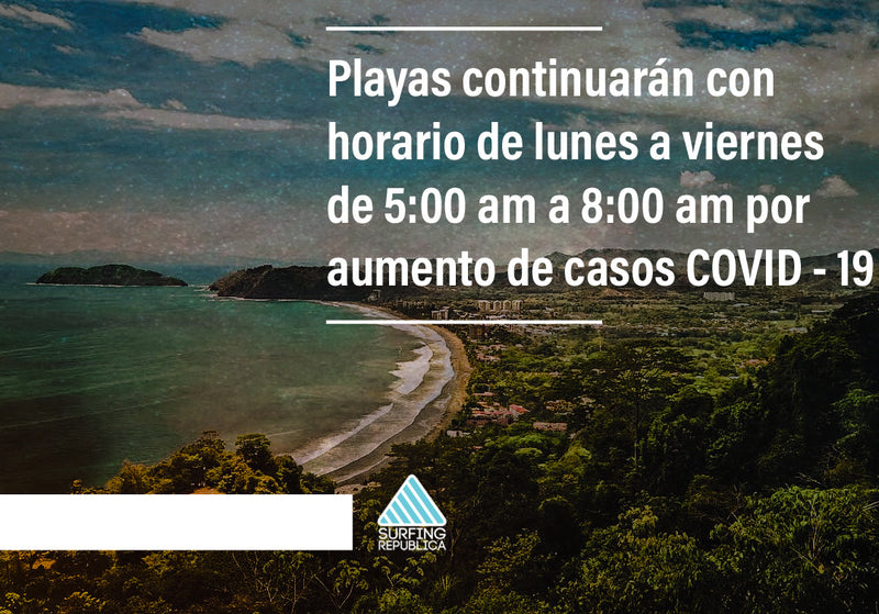 Surfing Costa Rica - Playas continuarán con horario de lunes a viernes de 5:00 am a 8:00 am por aumento de casos COVID - 19