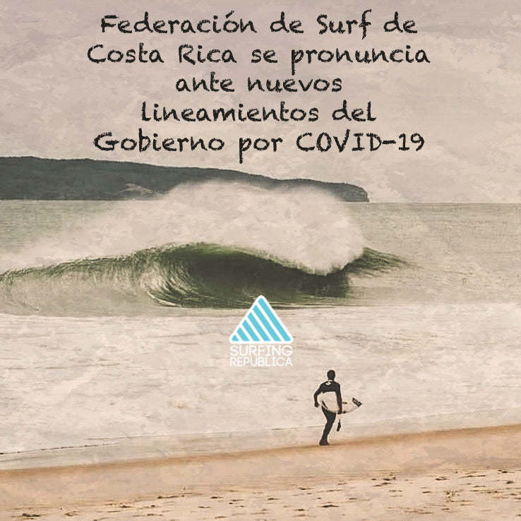 Surfing Costa Rica - Federación de Surf de Costa Rica se pronuncia ante nuevos lineamientos del Gobierno por COVID - 19