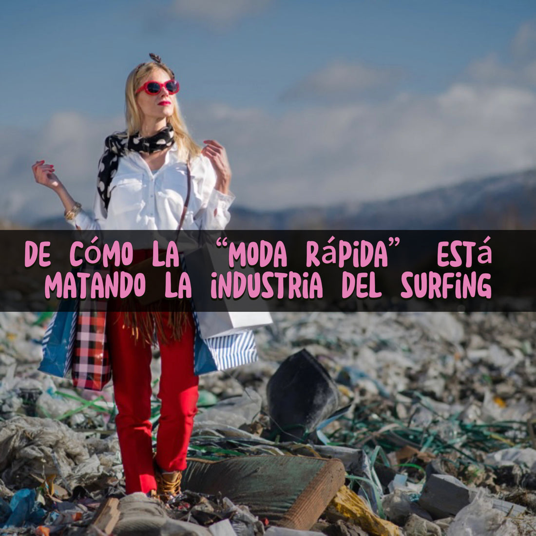 De cómo la Moda Rápida está quebrando la industria del surfing